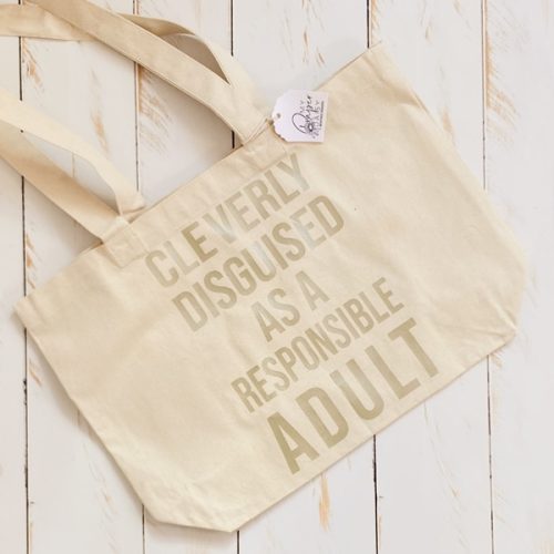 Custom canvas tote bag, saying, Cleverly disguised as a responsible adult