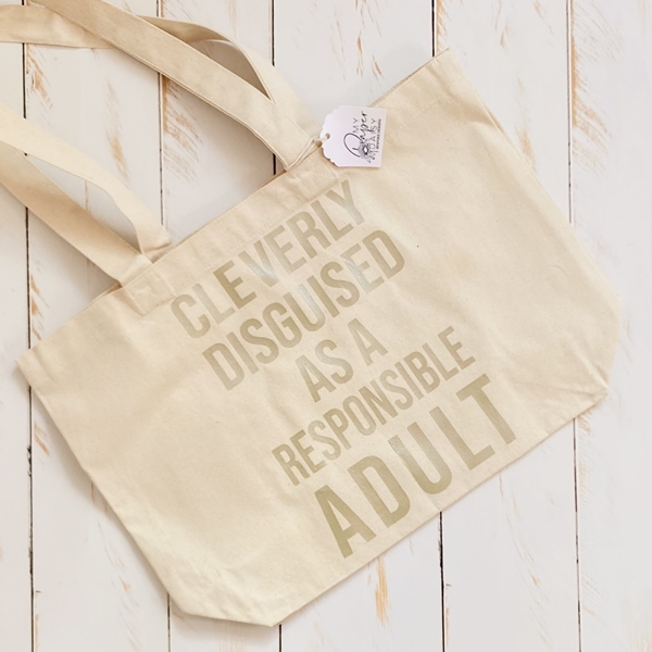 Custom canvas tote bag, saying, Cleverly disguised as a responsible adult